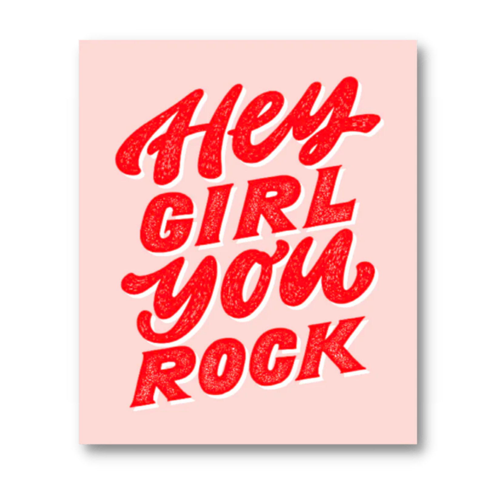 Hey Girl You Rock